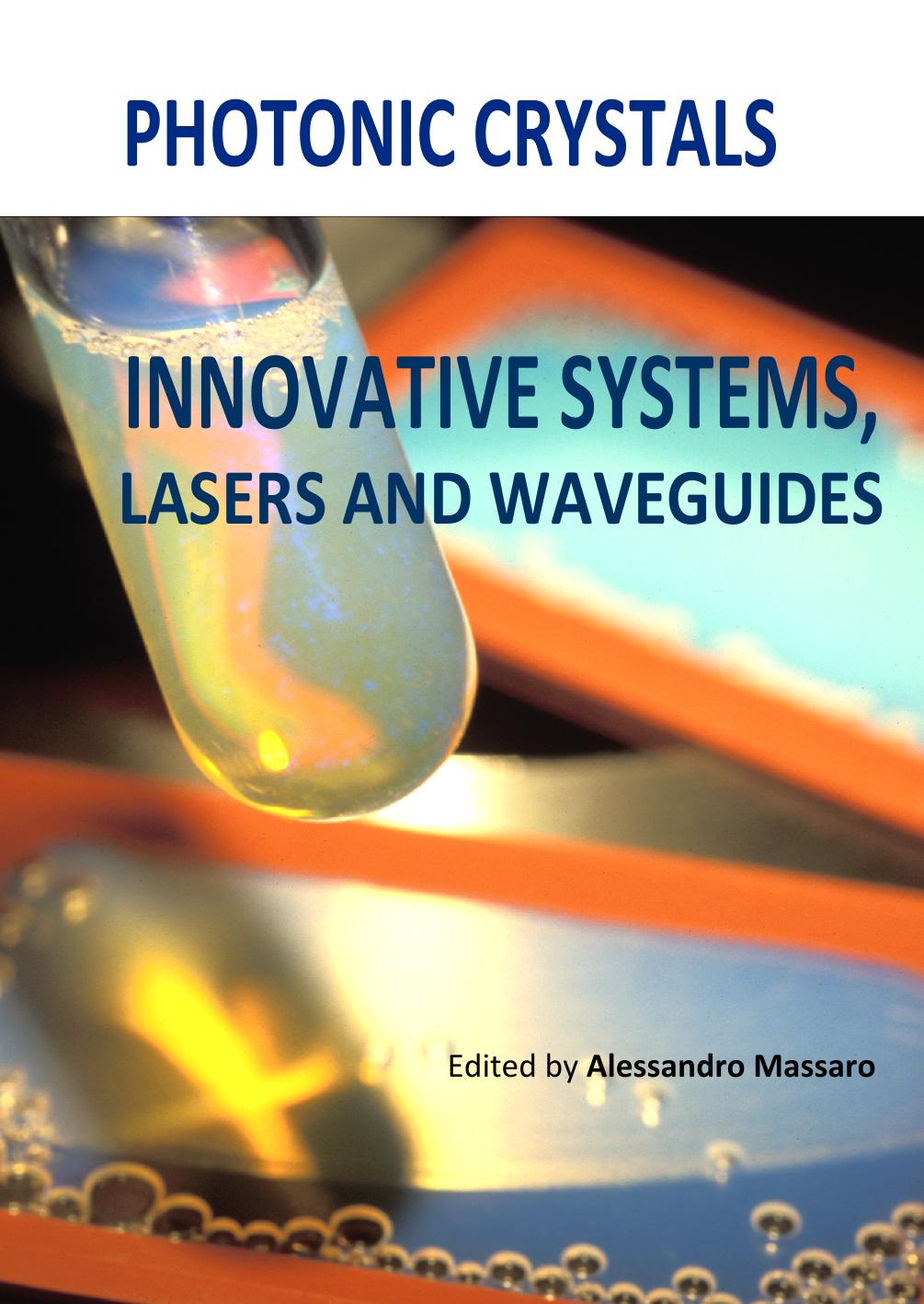 Photonic Crystals - Innovative Systems, Lasers and Waveguides by Massaro A. (Ed.)