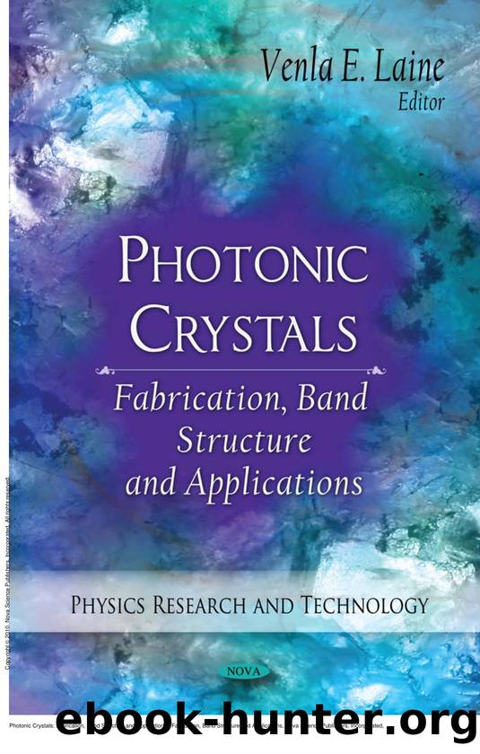 Photonic Crystals: Fabrication, Band Structure and Applications: Fabrication, Band Structure and Applications by Venla E. Laine