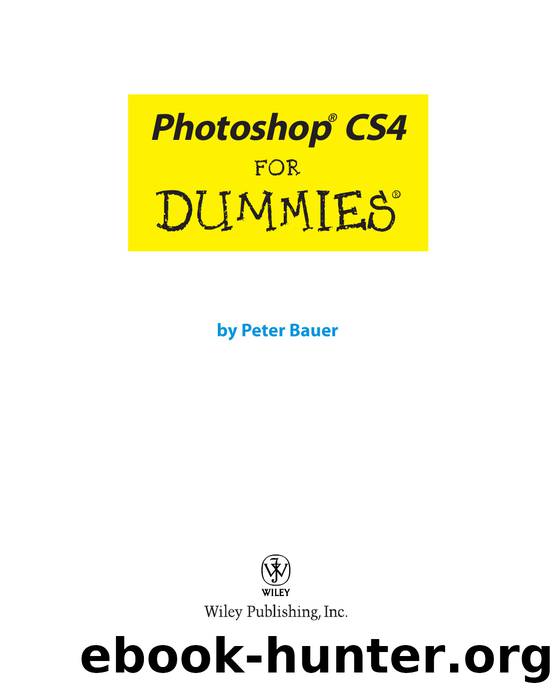 Photoshop CS4 for Dummies by Peter Bauer