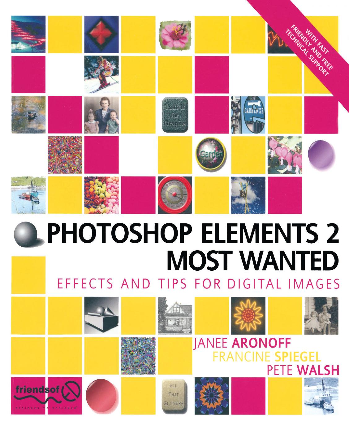 Photoshop Elements 2 Most Wanted by Janee Aronoff Francine Spiegel Pete Walsh (auth.)