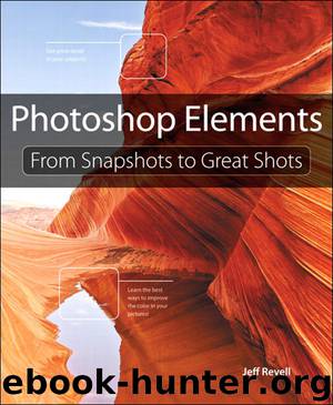 Photoshop Elements: From Snapshots to Great Shots (Eva Spring's Library) by Jeff Revell