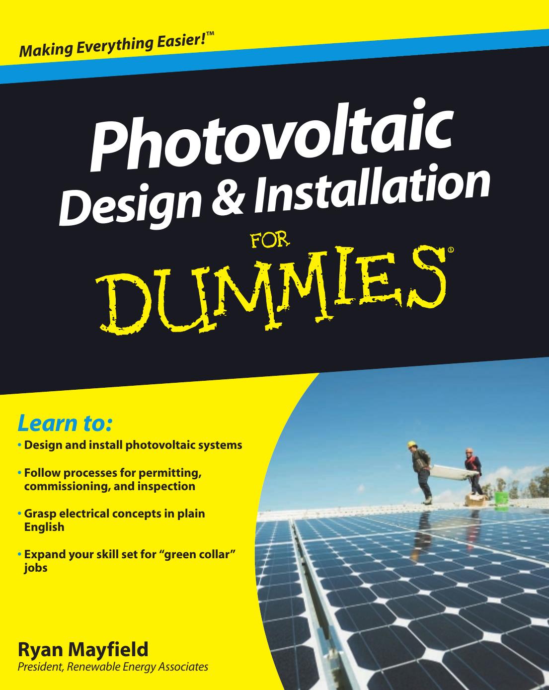 Photovoltaic Design and Installation For Dummies by Ryan Mayfield