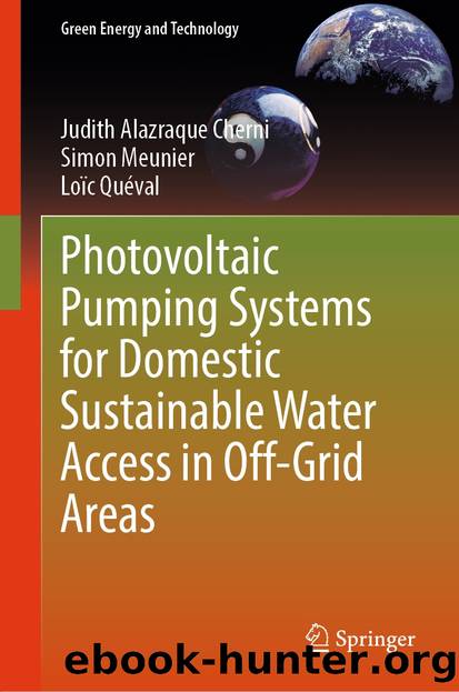 Photovoltaic Pumping Systems for Domestic Sustainable Water Access in Off-Grid Areas by Judith Alazraque Cherni & Simon Meunier & Loïc Quéval