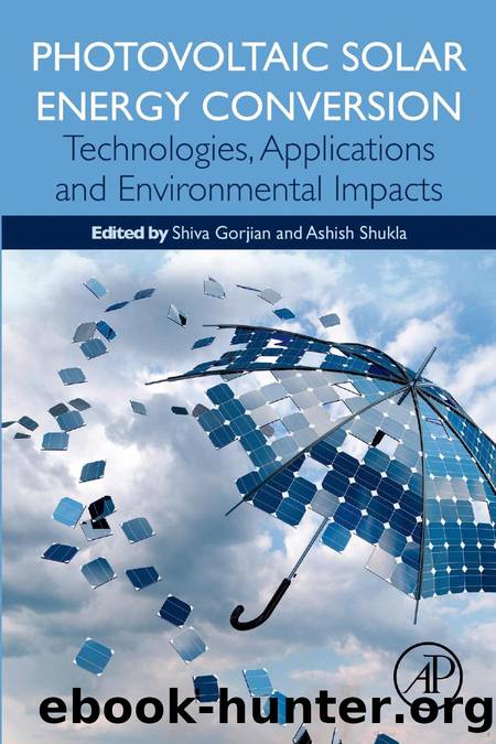 Photovoltaic Solar Energy Conversion: Technologies, Applications and Environmental Impacts by Unknown