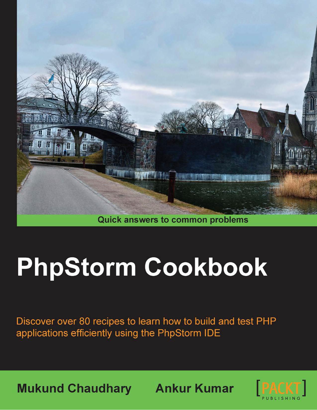 PhpStorm Cookbook by Mukund Chaudhary Ankur Kumar