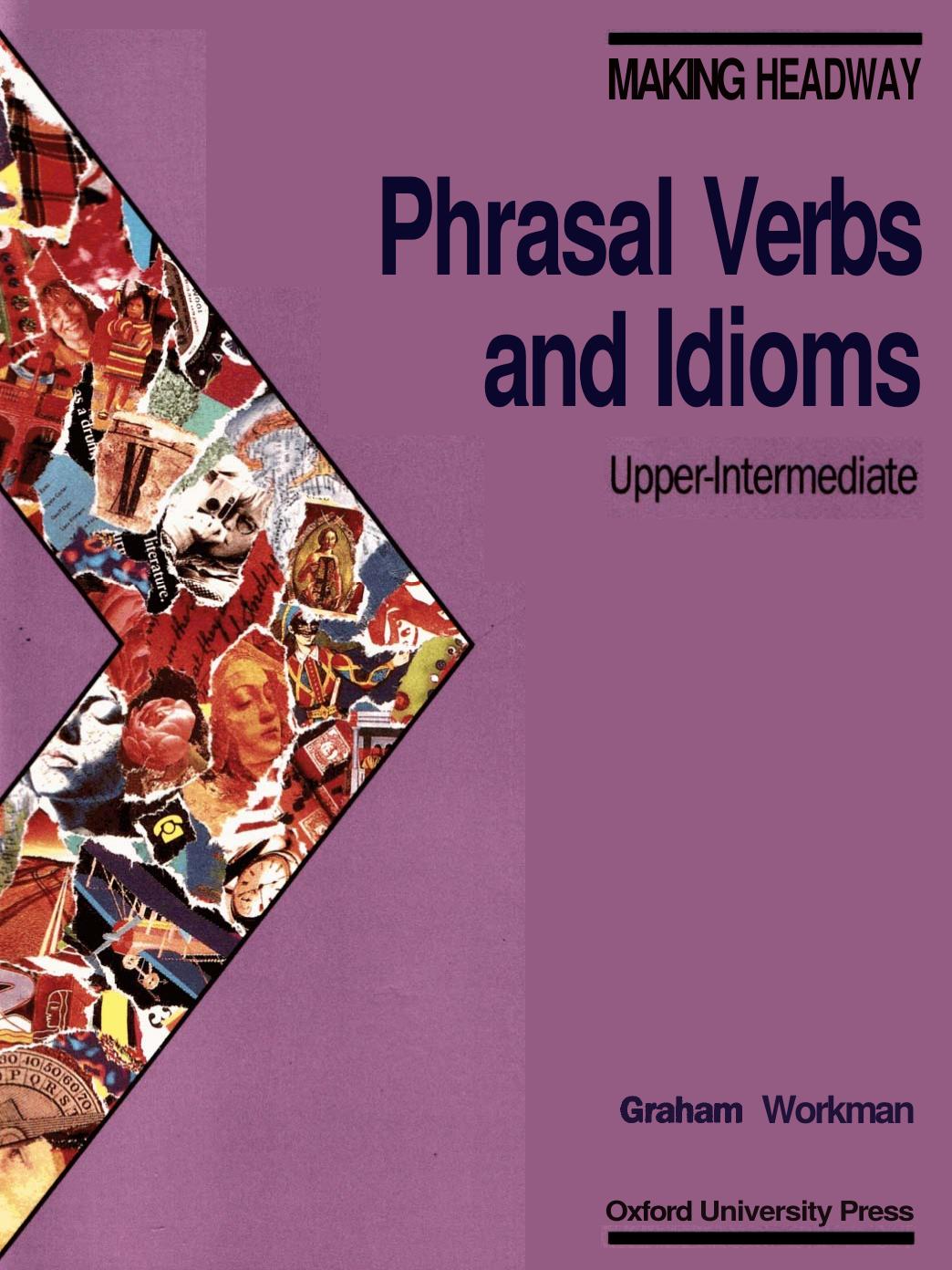 Phrasal verbs and idioms by Graham Workman