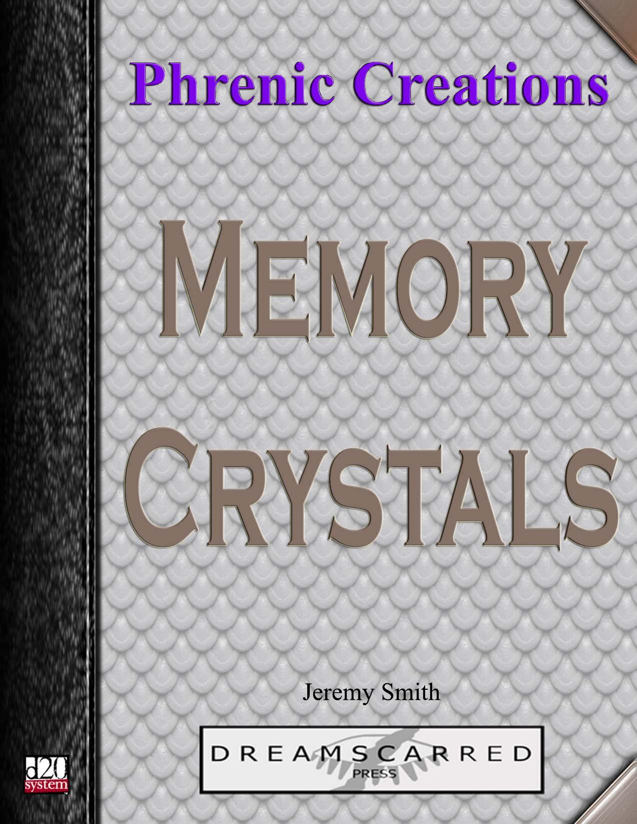Phrenic Creations: Memory Crystals by Jeremy Smith
