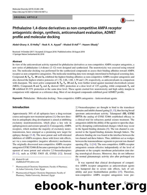 Phthalazine-1,4-dione derivatives as non-competitive AMPA receptor antagonists: design, synthesis, anticonvulsant evaluation, ADMET profile and molecular docking by Abdel-Ghany A. El-Helby & Rezk R. A. Ayyad & Khaled El-Adl & Hazem Elkady