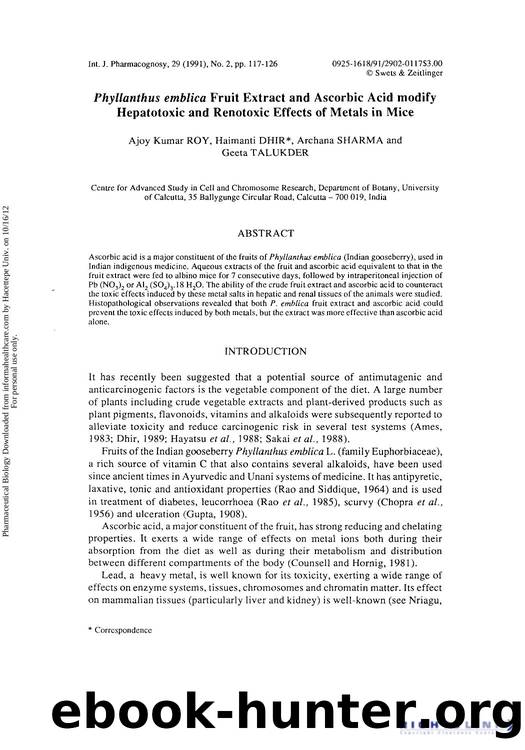 Phyllanthus emblica Fruit Extract and Ascorbic Acid modify Hepatotoxic and Renotoxic Effects of Metals in Mice by Ajoy Kumar Roy Haimanti Dhir Archana Sharma & Geeta Talukder