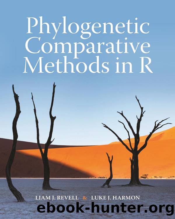 Phylogenetic Comparative Methods in R by Liam J. Revell and Luke J. Harmon