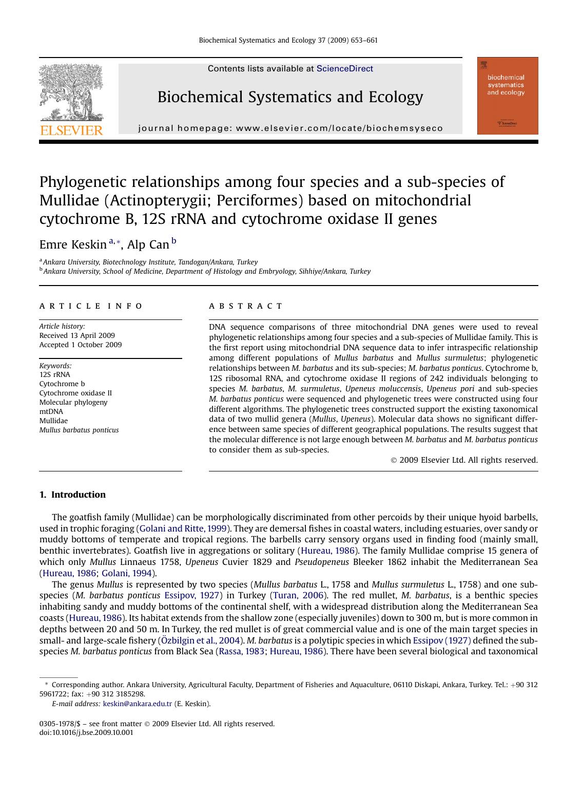 Phylogenetic relationships among four species and a sub-species of Mullidae (Actinopterygii; Perciformes) based on mitochondrial cytochrome B, 12S rRNA and cytochrome oxidase II genes by Emre Keskin; Alp Can
