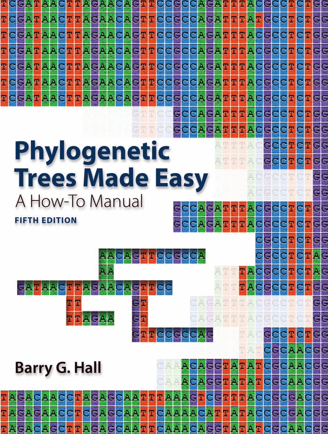 Phylogenetic trees made easy: a how-to manual by Hall Barry G