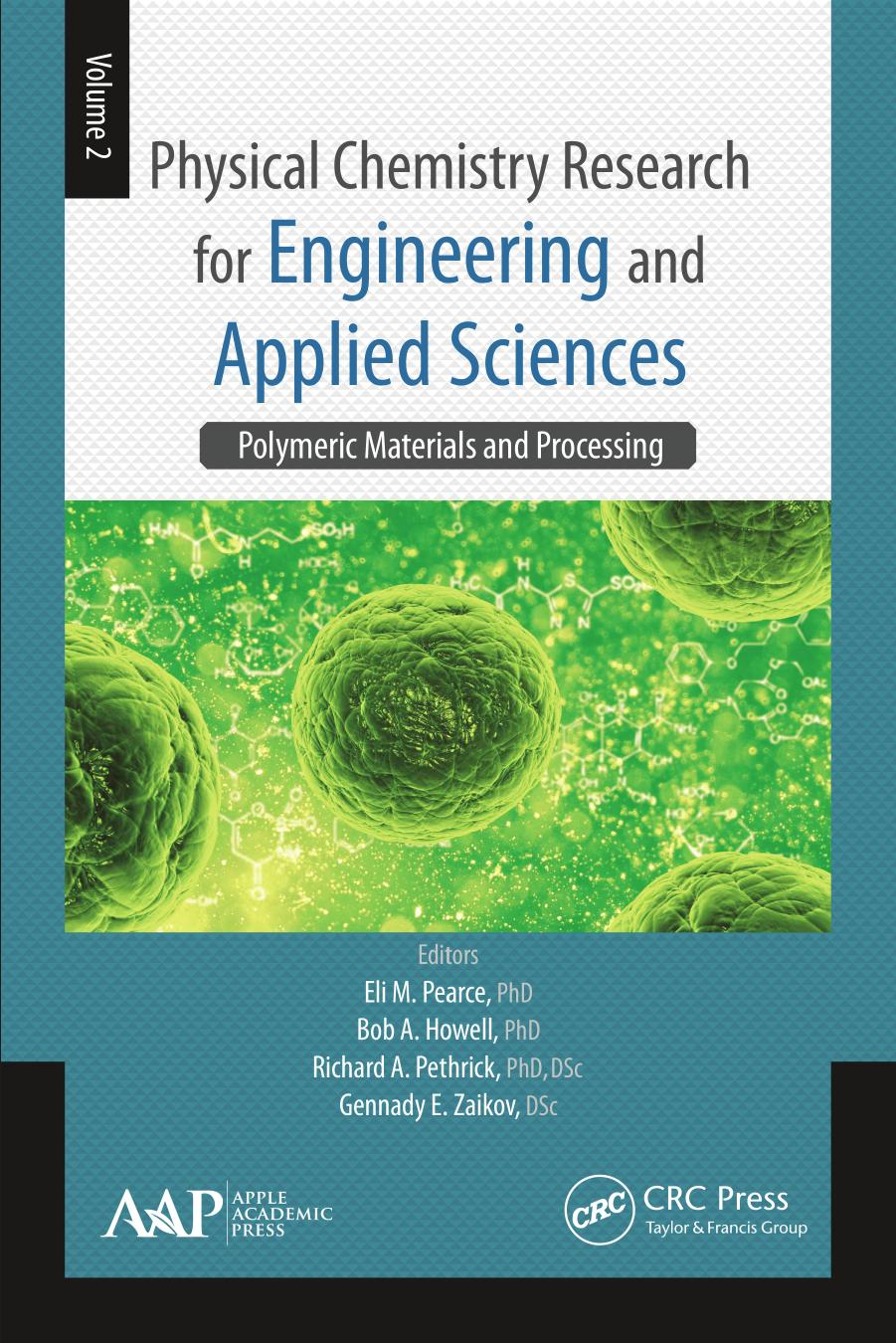 Physical Chemistry Research for Engineering and Applied Sciences, Volume Two by Pearce Eli M. & Howell Bob A. & Pethrick Richard A. & Zaikov Gennady E