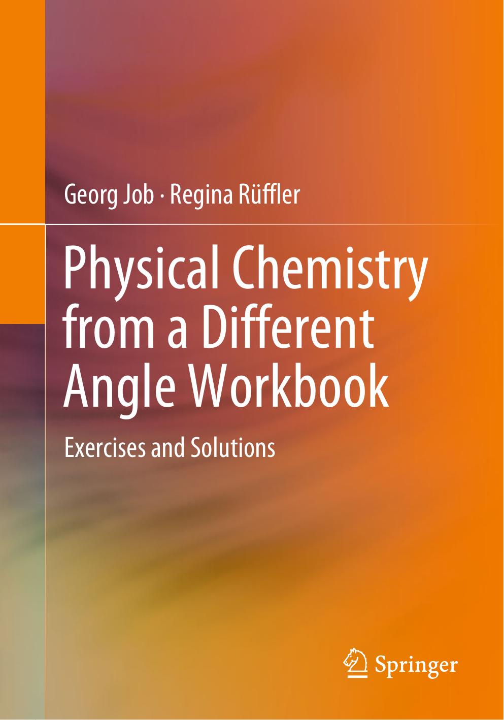 Physical Chemistry from a Different Angle Workbook: Exercises and Solutions by Georg Job Regina Rüffler