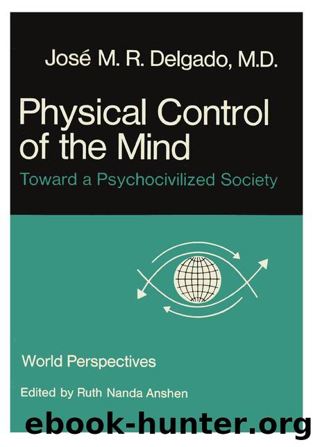 Physical Control of The Mind by José Delgado