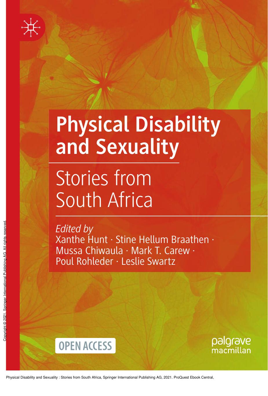 Physical Disability and Sexuality : Stories from South Africa by Xanthe Hunt; Stine Hellum Braathen; Mussa Chiwaula; Mark T. Carew; Poul Rohleder; Leslie Swartz