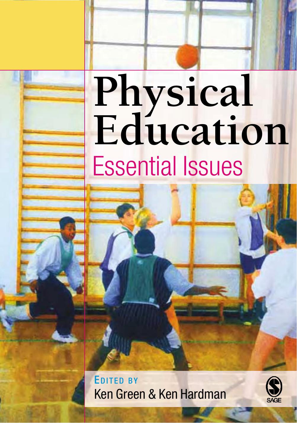 Physical Education: Essential Issues by Ken Green Ken Hardman