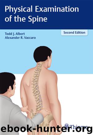 Physical Examination of the Spine by Todd J. Albert Alexander R. Vaccaro