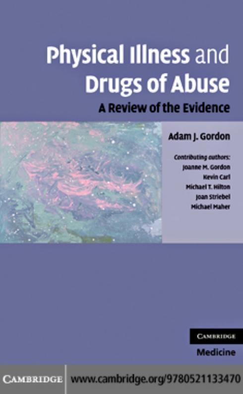 Physical Illness and Drugs of Abuse: A Review of the Evidence by Adam J. Gordon
