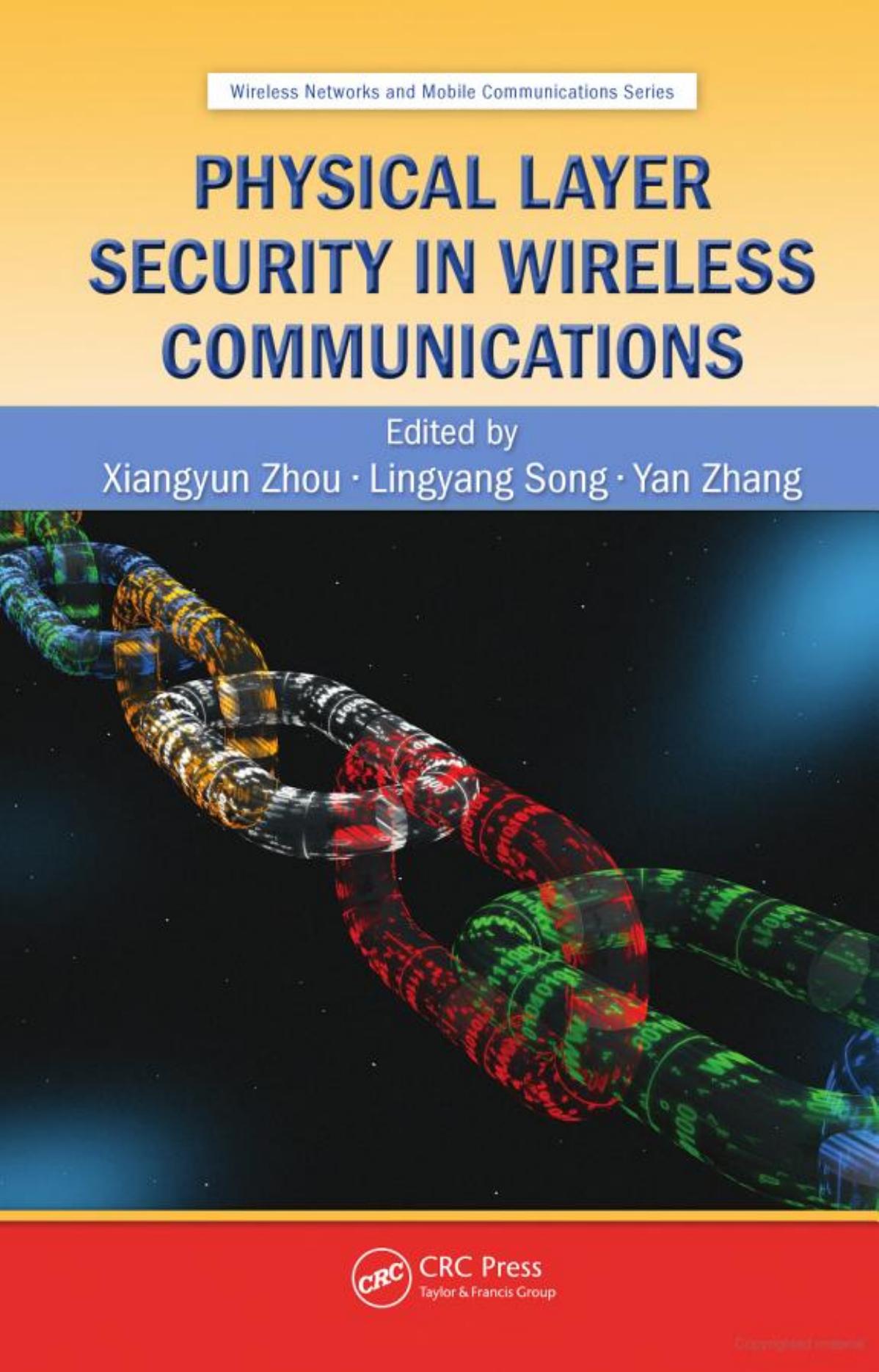Physical Layer Security in Wireless Communications (2014) by Unknown
