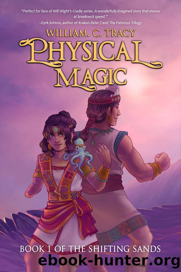 Physical Magic: An LGBTQ+ Friendly Progression Fantasy by William C. Tracy