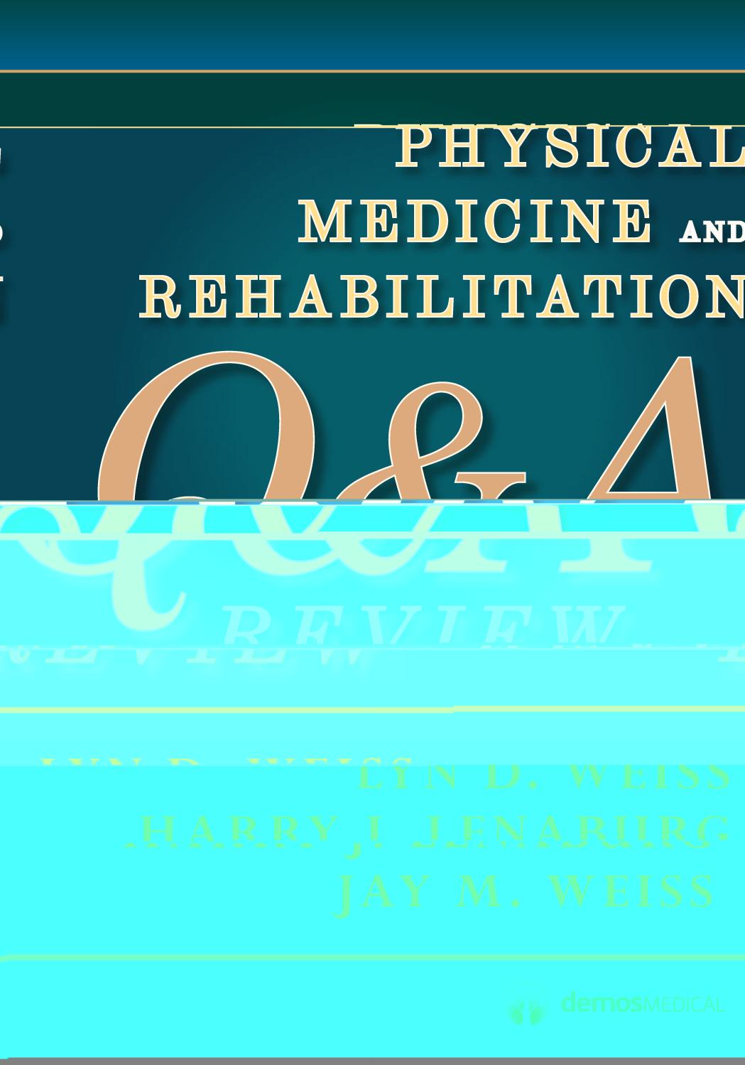 Physical Medicine and Rehabilitation Q&A Review [PDF][tahir99] VRG by Unknown