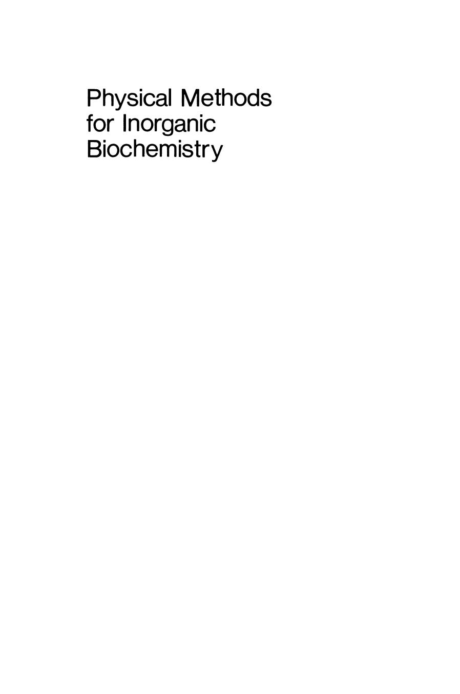 Physical Methods for Inorganic Biochemistry by John R. Wright Wayne A. Hendrickson Shigemasa Osaki Gordon T. James (auth.)
