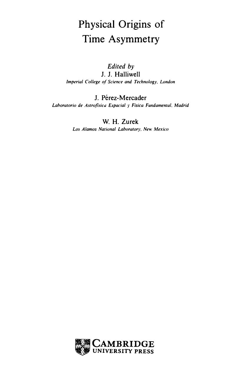 Physical Origins of Time Asymmetry [excerpt] by J. J. Halliwell & J. Pérez-Mercader & and W. H. Zurek (eds.)