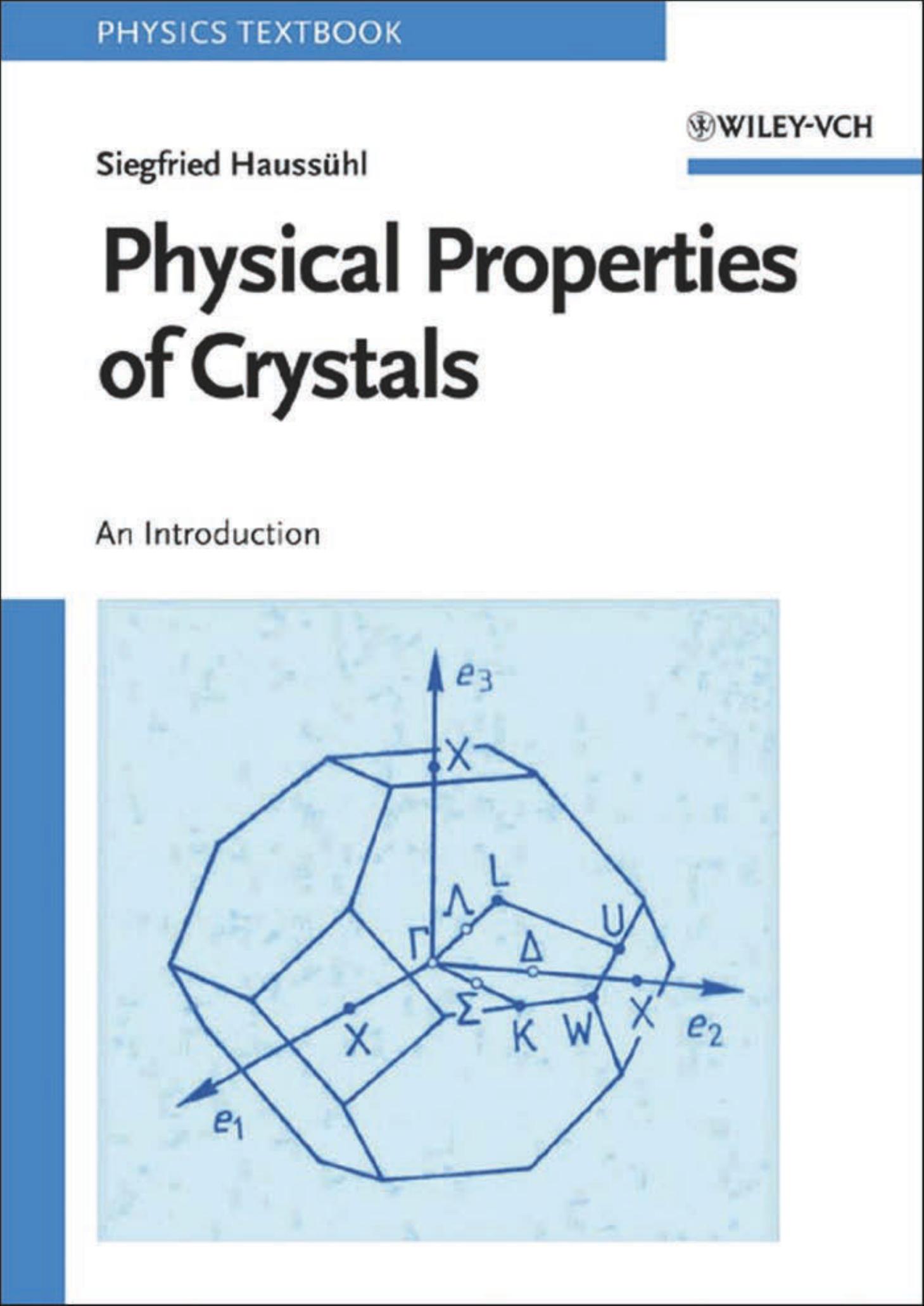 Physical Properties of Crystals: An Introduction by Siegfried Haussühl