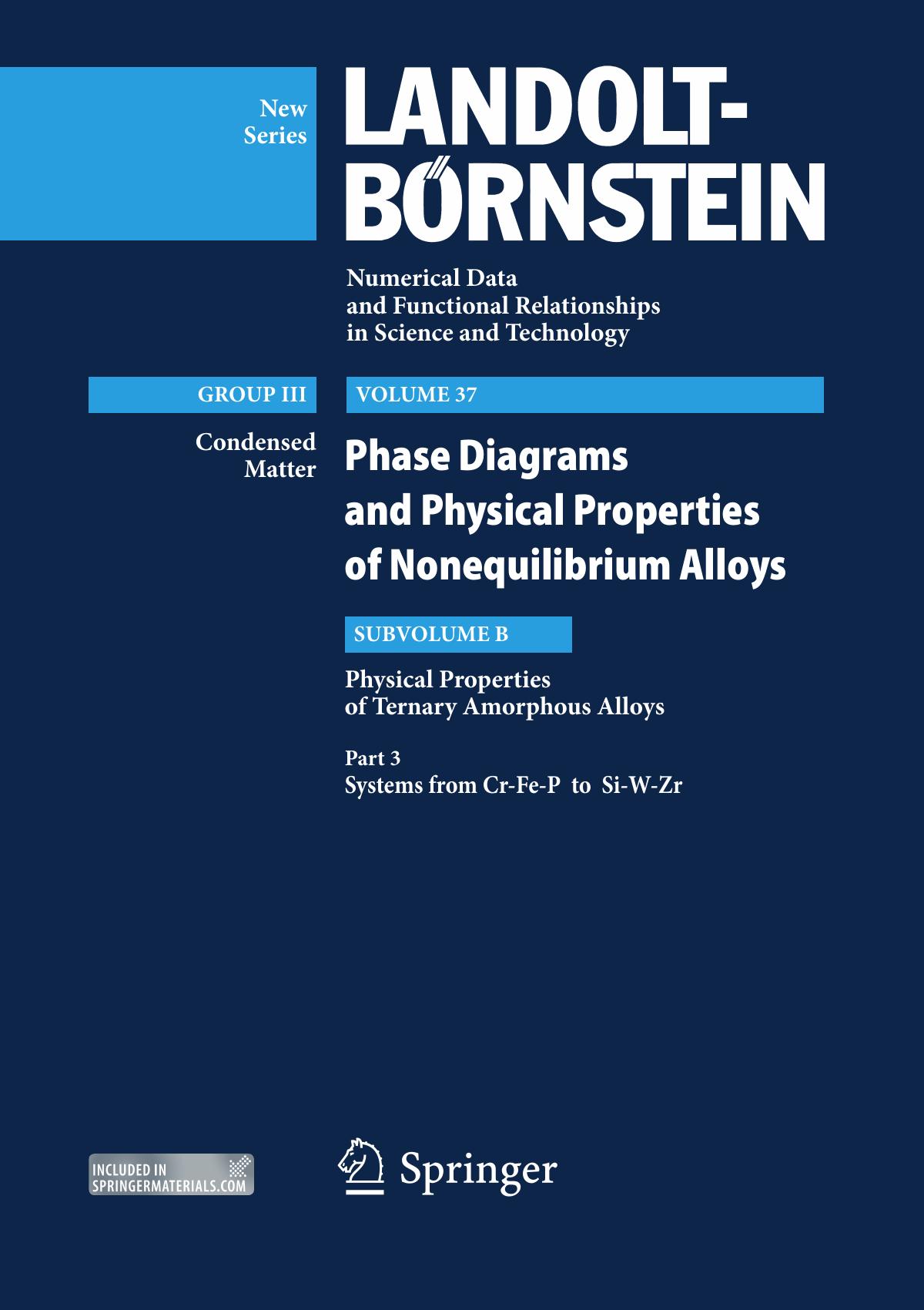 Physical Properties of Ternary Amorphous Alloys. Part 3: Systems from Cr-Fe-P to Si-W-Zr by U. Carow-Watamura D. V. Louzguine (auth.) Y. Kawazoe U. Carow-Watamura J.-Z. Yu (eds.)
