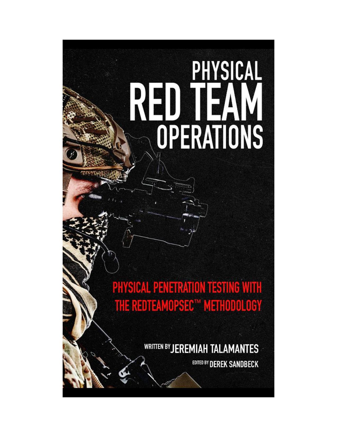 Physical Red Team Operations: Physical Penetration Testing with the REDTEAMOPSEC Methodology by Jeremiah Talamantes