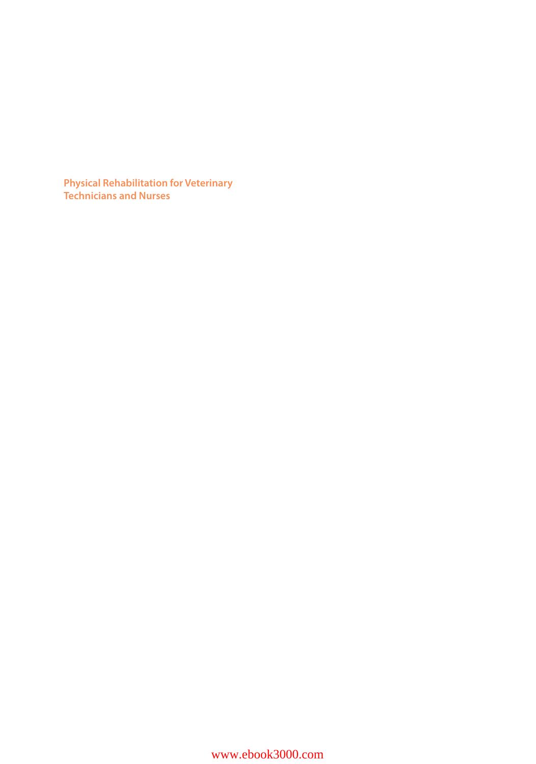 Physical Rehabilitation for Veterinary Technicians and Nurses by Unknow