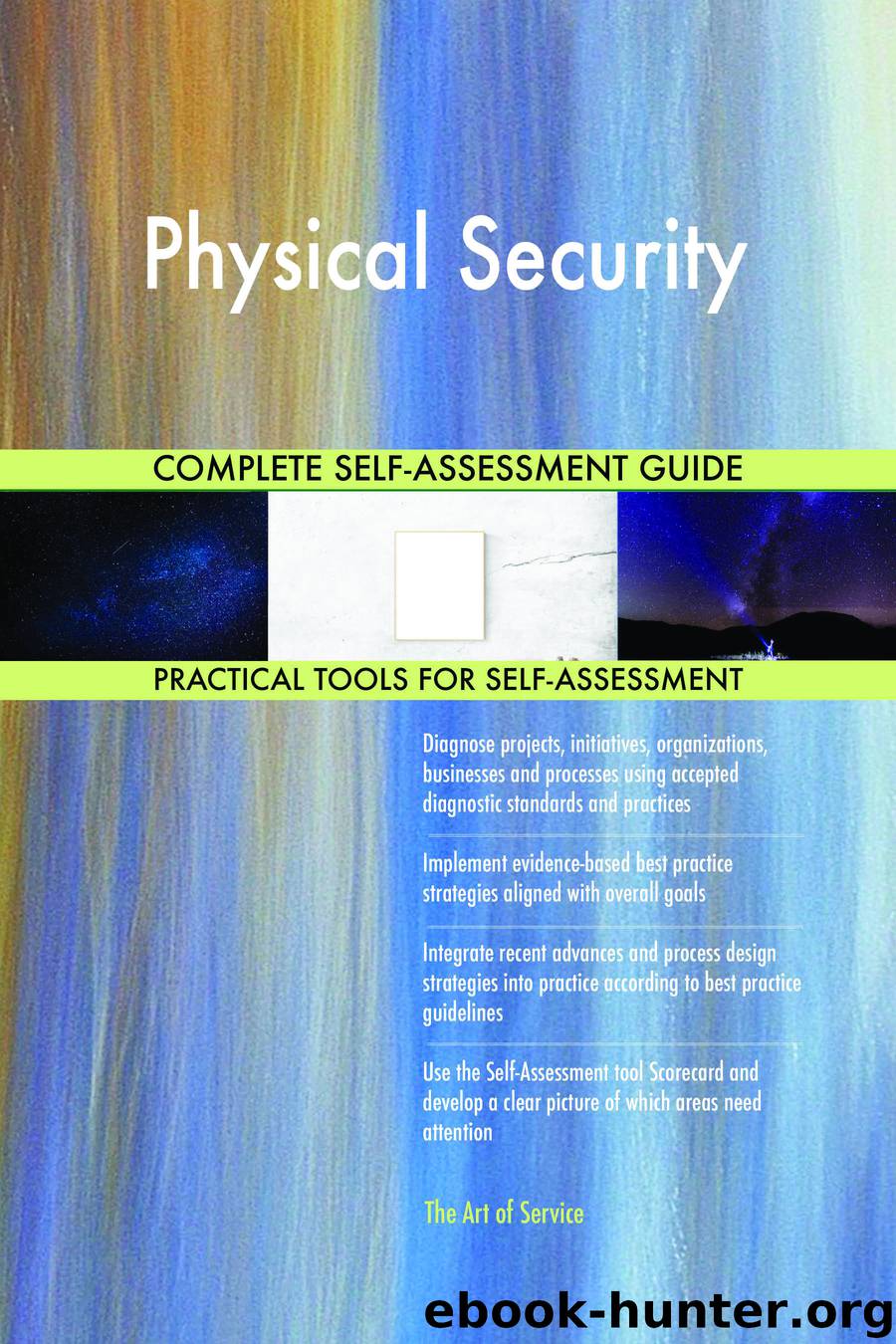 Physical Security Complete Self-Assessment Guide by gerardus blokdyk