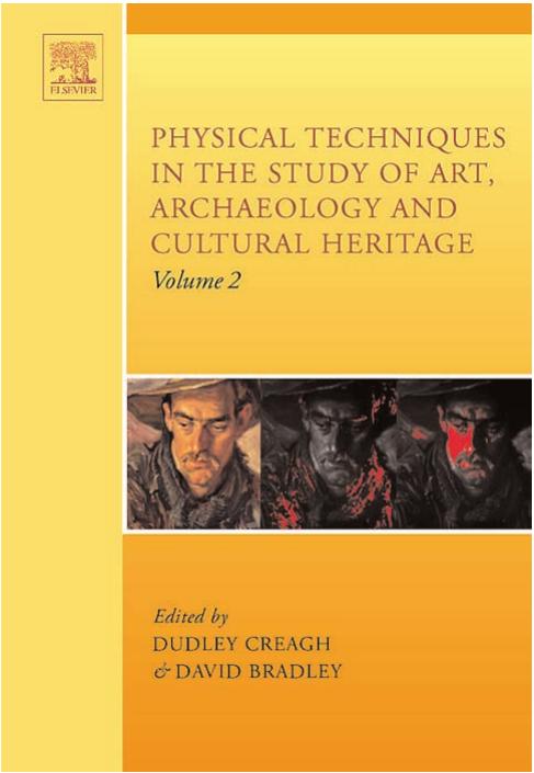 Physical Techniques in the Study of Art, Archaeology and Cultural Heritage by Dudley Cecil Creagh David Bradley (eds.)
