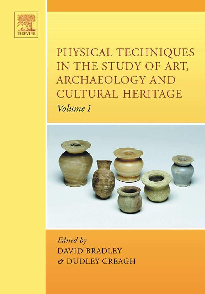 Physical Techniques in the Study of Art, Archaeology and Cultural Heritage, Vol. 1 by David Bradley Dudley Creagh (Eds.)