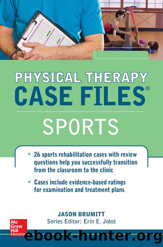 Physical Therapy Case Files, Sports by Jason Brumitt Erin E. Jobst