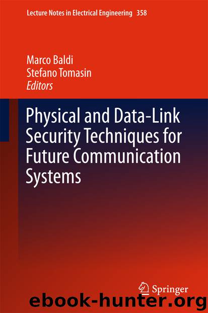 Physical and Data-Link Security Techniques for Future Communication Systems by Marco Baldi & Stefano Tomasin