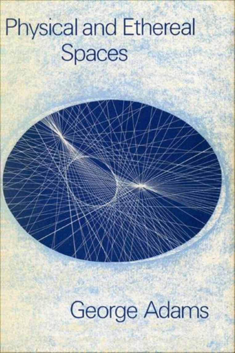 Physical and ethereal spaces by George Adams