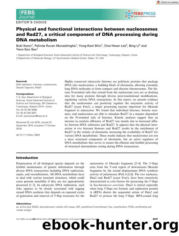 Physical and functional interactions between nucleosomes and Rad27, a critical component of DNA processing during DNA metabolism by Unknown
