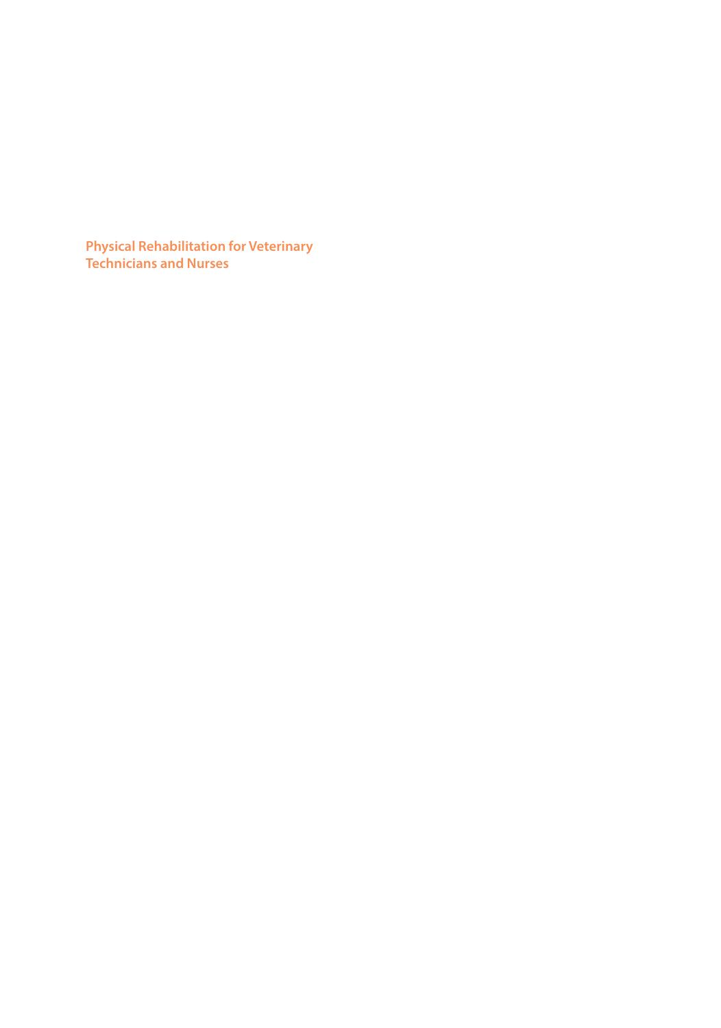 Physical rehabilitation for veterinary technicians and nurses by Goldberg Mary Ellen; Tomlinson Julia