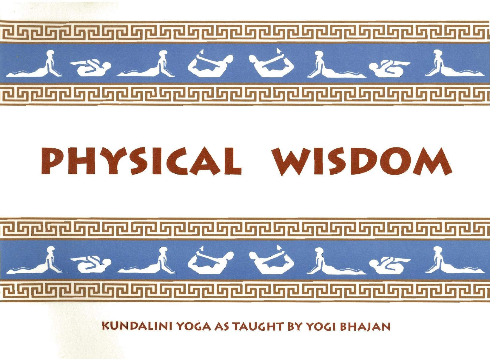 Physical wisdom by Kundalini yoga