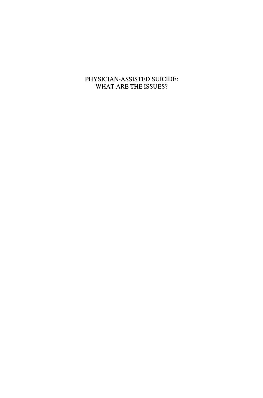 Physician-Assisted Suicide: What are the Issues? by Loretta M. Kopelman Kenneth A. De Ville (auth.) Loretta M. Kopelman Kenneth A. De Ville (eds.)