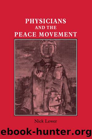Physicians and the Peace Movement by Nick Lewer