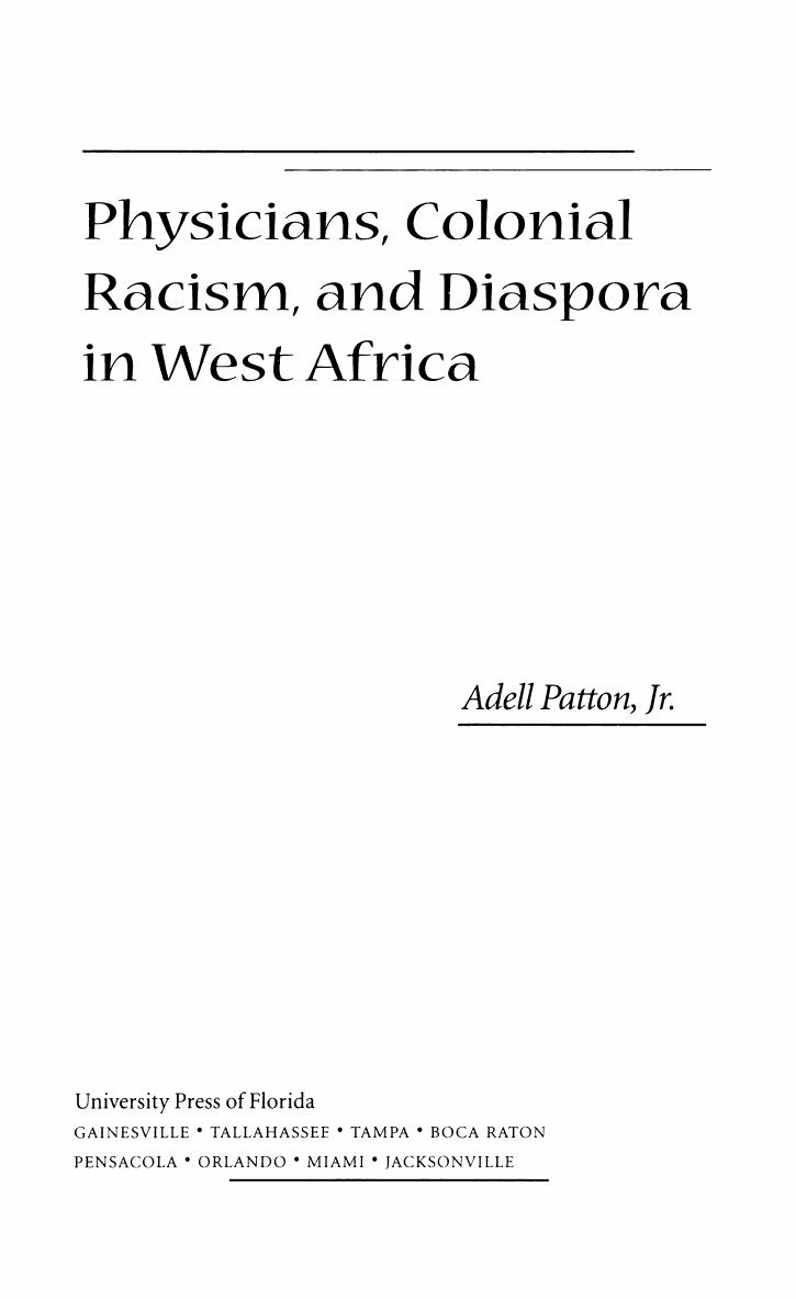 Physicians, Colonial Racism, and Diaspora in West Africa by Adell Patton
