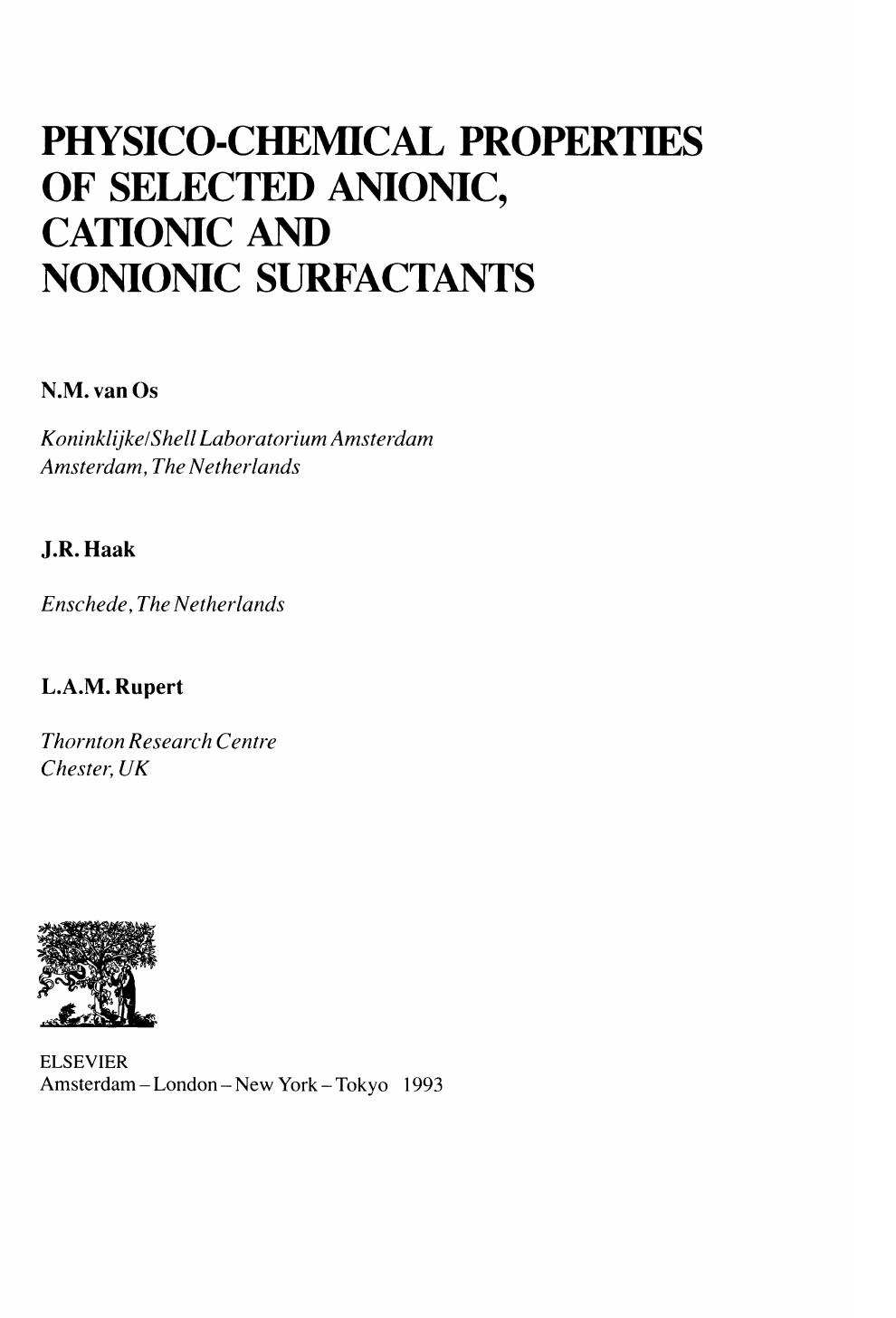 Physico-Chemical Properties of Selected Anionic, Cationic and Nonionic Surfactants by N.M. van Os J.R. Haak and L.A.M. Rupert (Auth.)