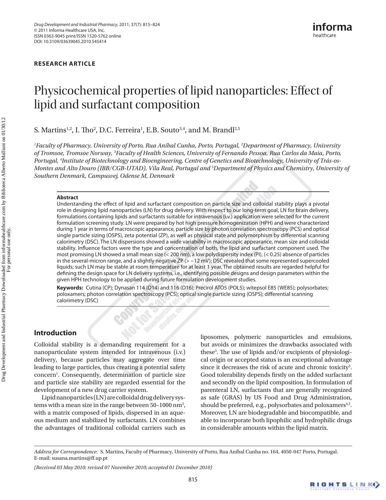 Physicochemical properties of lipid nanoparticles: Effect of lipid and surfactant composition by S. Martins1 2susana.martins@ff.up.pt I. Tho2 D.C. Ferreira1 E.B. Souto3 4 M. Brandl2 5