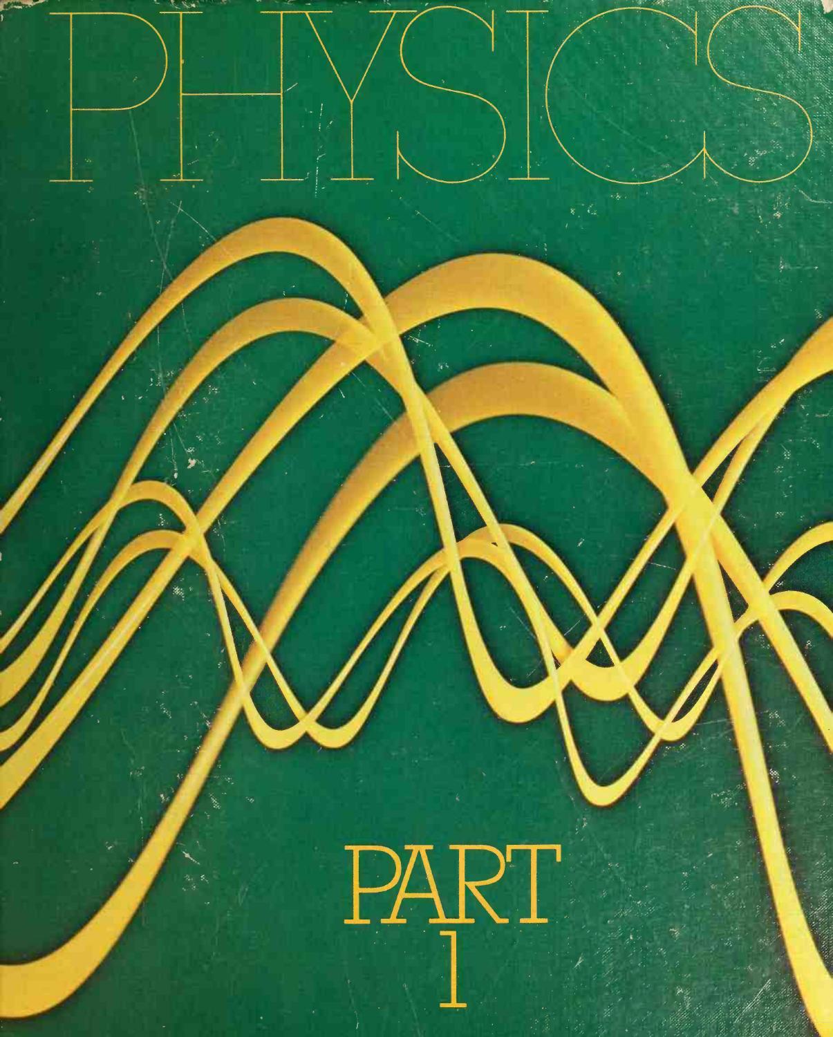 Physics - Part I by David Halliday Robert Resnick