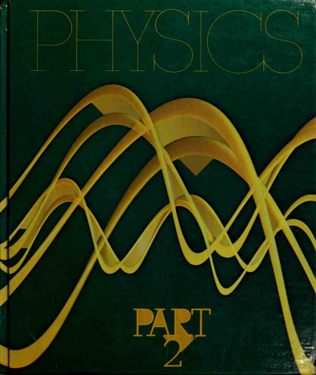 Physics - Part II by David Halliday Robert Resnick