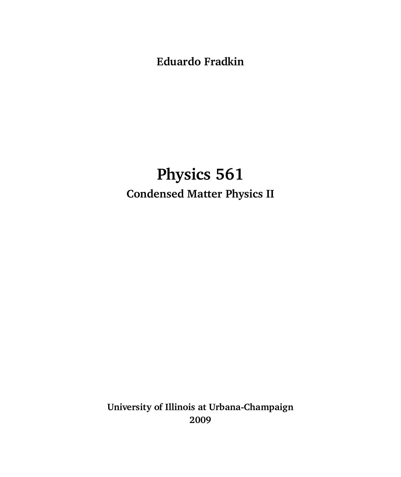 Physics 561 Condensed Matter Physics II by Eduardo Fradkin