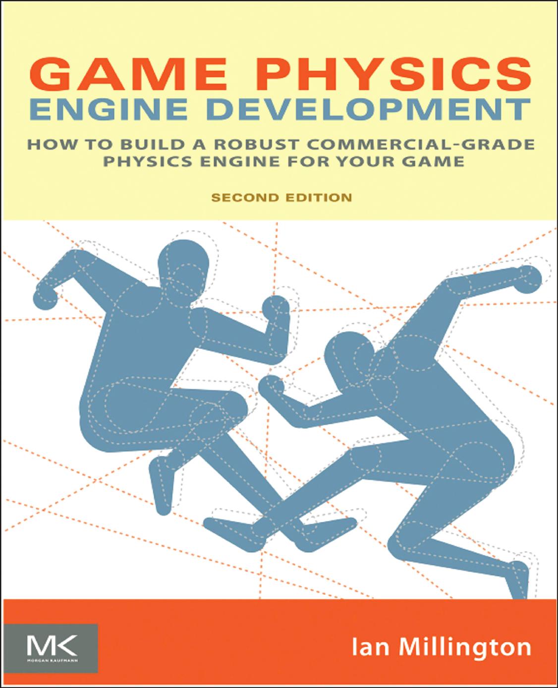 Physics Engine Development: How to Build a Robust Commercial-Grade Physics Engine for your Game 2nd Edition by Unknown